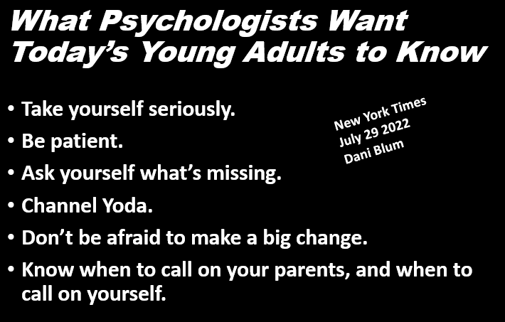 Today’s youth, the New Greatest Generation, are advised along these lines by psychologists.