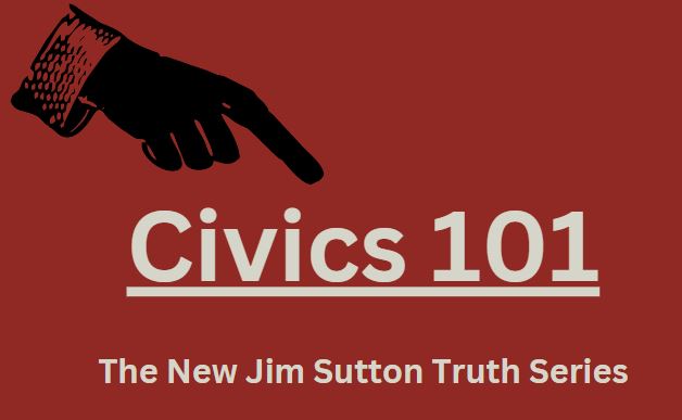 civics 101 graphic, pointing out that it is part of the Jim Sutton truth series.