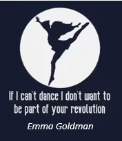 graphic of the Emma Goldman quote "if I can't dance I don't want to be part of your revolution, which the Detroit DSA personified.