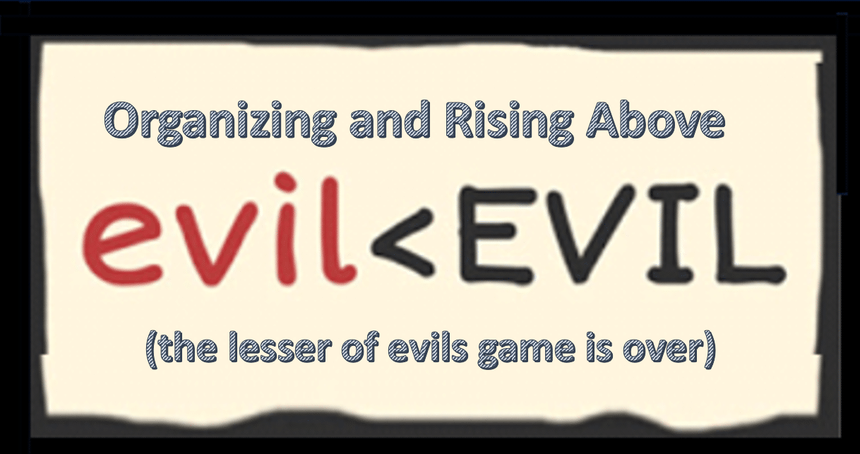 The Lesser-of-Evils Won (and Lost); Now What?