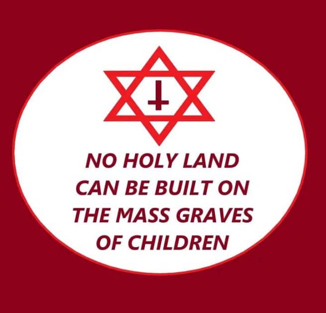 settler colonialism is calling for holy land to be built on the mass graves of children, graphic says no